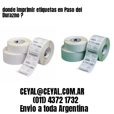 donde imprimir etiquetas en Paso del Durazno ?