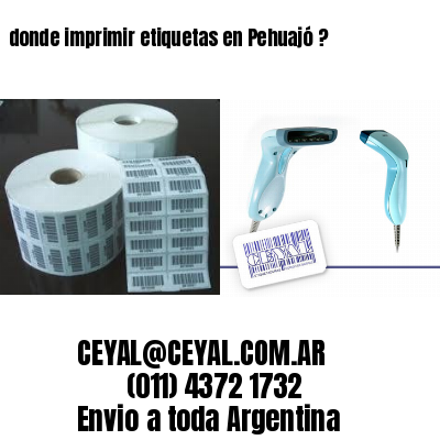 donde imprimir etiquetas en Pehuajó ?