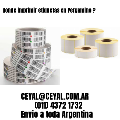 donde imprimir etiquetas en Pergamino ?