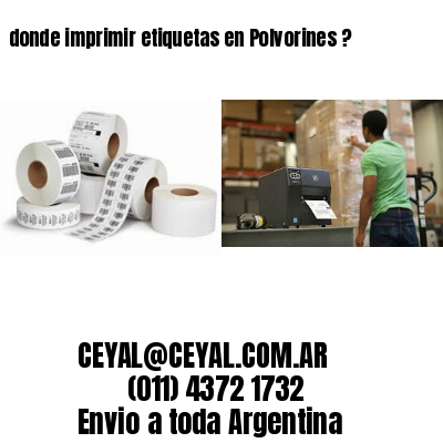 donde imprimir etiquetas en Polvorines ?