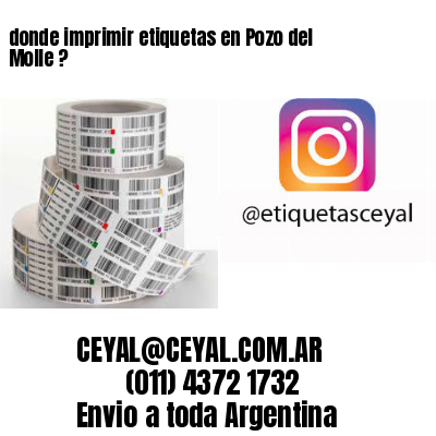 donde imprimir etiquetas en Pozo del Molle ?