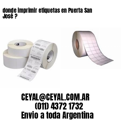donde imprimir etiquetas en Puerta San José ?