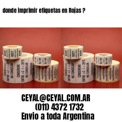 donde imprimir etiquetas en Rojas ?