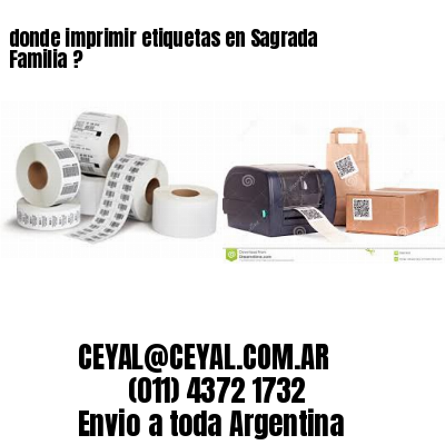 donde imprimir etiquetas en Sagrada Familia ?