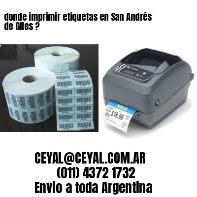 donde imprimir etiquetas en San Andrés de Giles ?