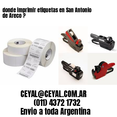 donde imprimir etiquetas en San Antonio de Areco ?