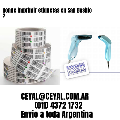 donde imprimir etiquetas en San Basilio ?