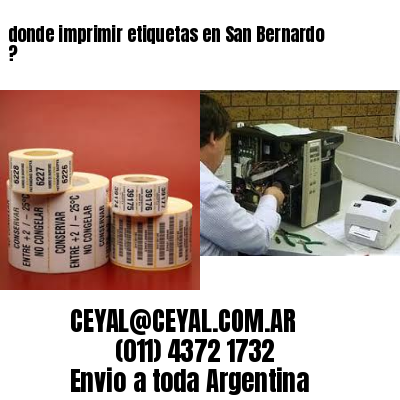 donde imprimir etiquetas en San Bernardo ?