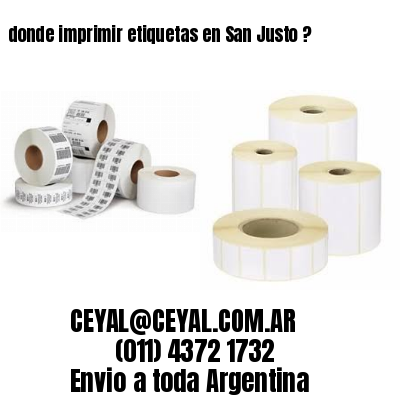 donde imprimir etiquetas en San Justo ?