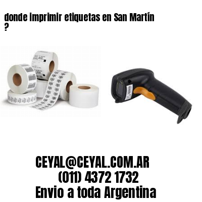 donde imprimir etiquetas en San Martín ?