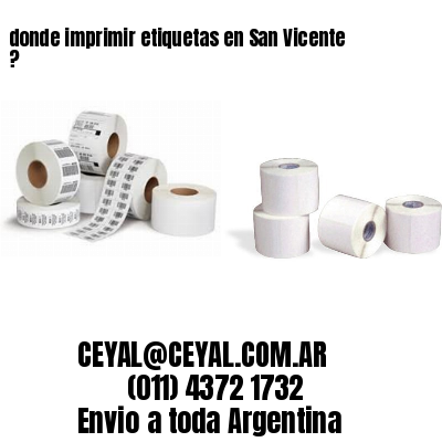 donde imprimir etiquetas en San Vicente ?