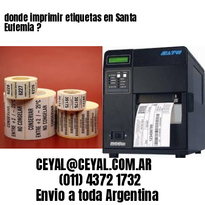 donde imprimir etiquetas en Santa Eufemia ?