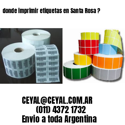 donde imprimir etiquetas en Santa Rosa ?