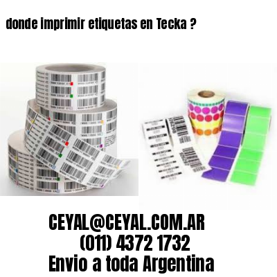 donde imprimir etiquetas en Tecka ?