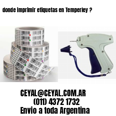 donde imprimir etiquetas en Temperley ?