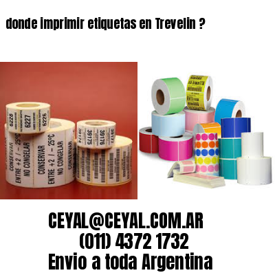 donde imprimir etiquetas en Trevelin ?