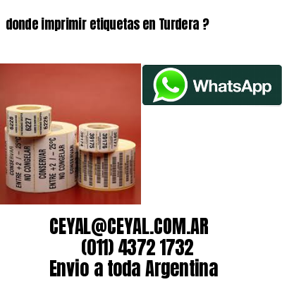 donde imprimir etiquetas en Turdera ?