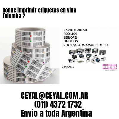 donde imprimir etiquetas en Villa Tulumba ?
