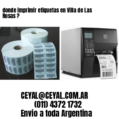 donde imprimir etiquetas en Villa de Las Rosas ?