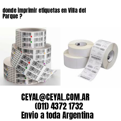 donde imprimir etiquetas en Villa del Parque ?