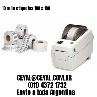 10 rollo etiquetas 100 x 100