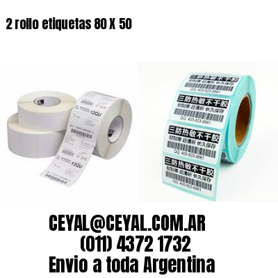 2 rollo etiquetas 80 X 50