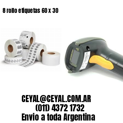 8 rollo etiquetas 60 x 30