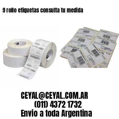 9 rollo etiquetas consulta tu medida