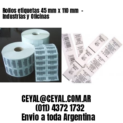 Rollos etiquetas 45 mm x 110 mm  – Industrias y Oficinas