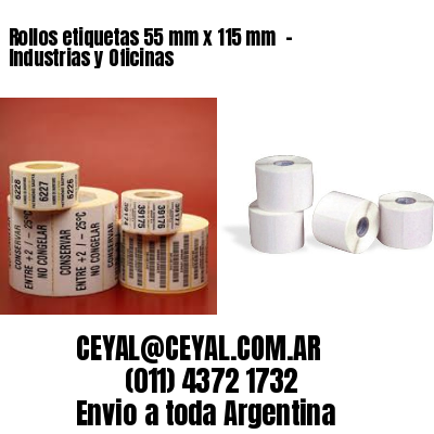 Rollos etiquetas 55 mm x 115 mm  – Industrias y Oficinas