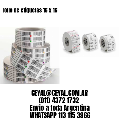 rollo de etiquetas 16 x 16