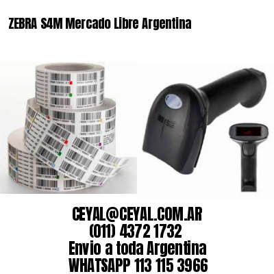 ZEBRA S4M Mercado Libre Argentina