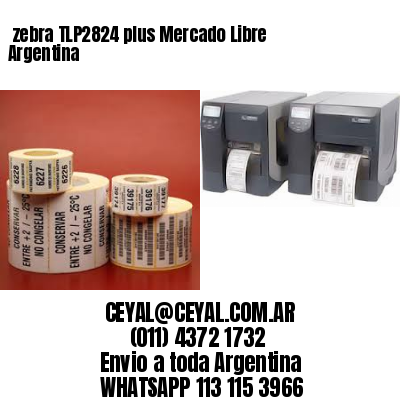 zebra TLP2824 plus Mercado Libre Argentina