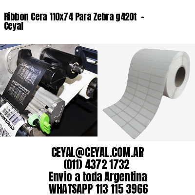 Ribbon Cera 110×74 Para Zebra g420t  – Ceyal