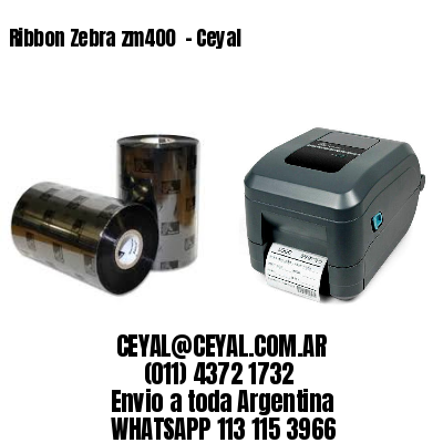 Ribbon Zebra zm400  – Ceyal