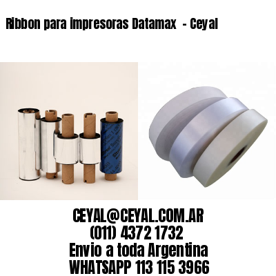 Ribbon para impresoras Datamax  - Ceyal