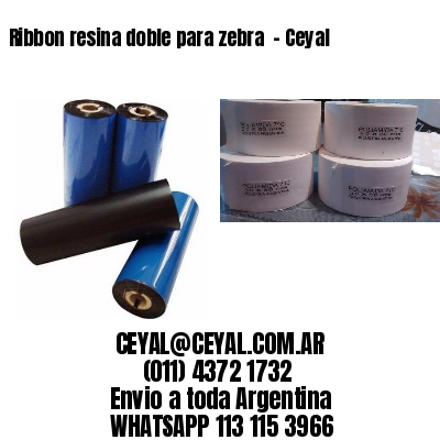 Ribbon resina doble para zebra  – Ceyal