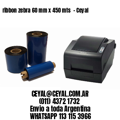 ribbon zebra 60 mm x 450 mts  – Ceyal