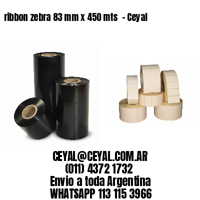 ribbon zebra 83 mm x 450 mts  – Ceyal