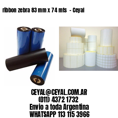 ribbon zebra 83 mm x 74 mts  – Ceyal