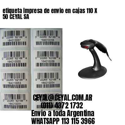 etiqueta impresa de envio en cajas 110 X 50 CEYAL SA