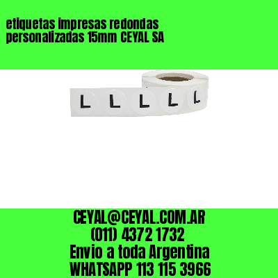 etiquetas impresas redondas personalizadas 15mm CEYAL SA