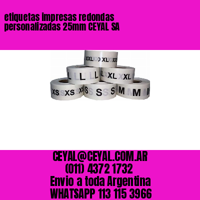 etiquetas impresas redondas personalizadas 25mm CEYAL SA