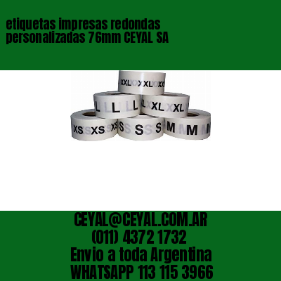etiquetas impresas redondas personalizadas 76mm CEYAL SA