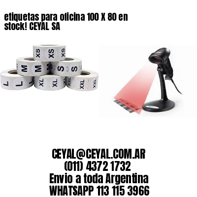 etiquetas para oficina 100 X 80 en stock! CEYAL SA