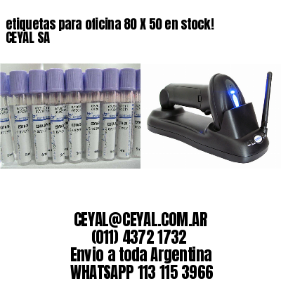 etiquetas para oficina 80 X 50 en stock! CEYAL SA