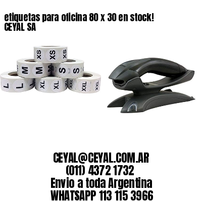 etiquetas para oficina 80 x 30 en stock! CEYAL SA