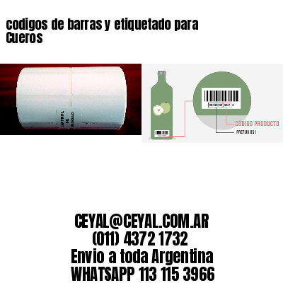 codigos de barras y etiquetado para  Cueros