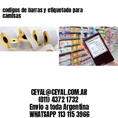 codigos de barras y etiquetado para  camisas