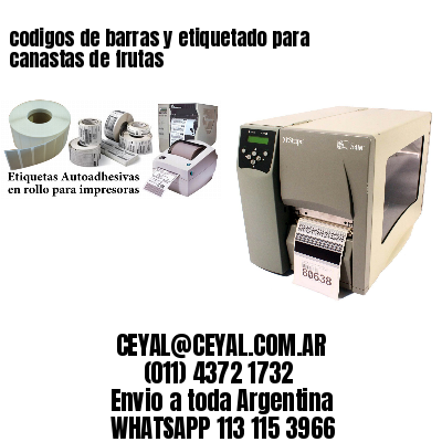 codigos de barras y etiquetado para  canastas de frutas